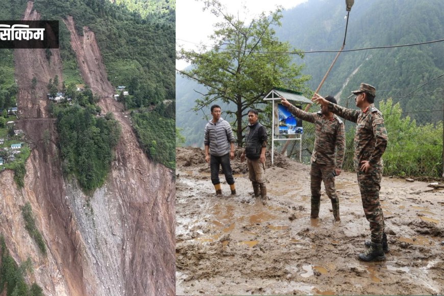 सिक्किम में लैंडस्लाइड से आर्मी के 3 जवानों की मौत और 6 लापता, बचाव अभियान व तलाश जारी