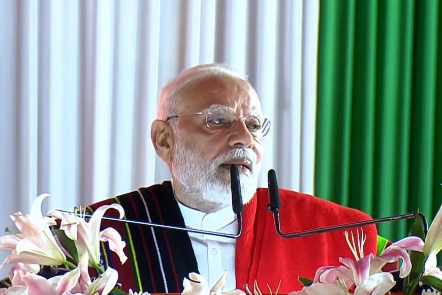 मणिपुर में प्रधानमंत्री : ₹8,700 करोड़ से अधिक की विकास परियोजनाओं का उद्घाटन
