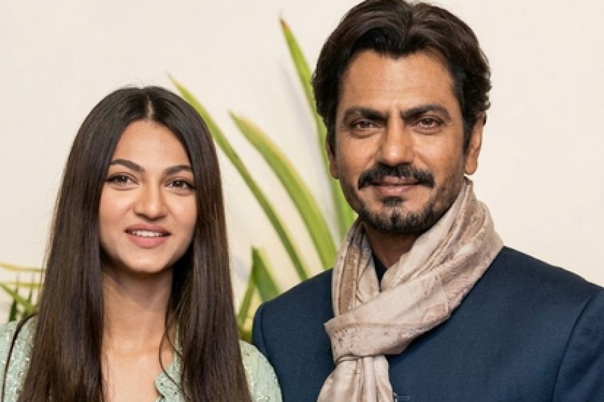 नवाजुद्दीन सिद्दीकी ने बताया, बेटी शोरा की डांस पर आलोचना ने ‘मेरा कॉन्फिडेंस खत्म कर दिया’