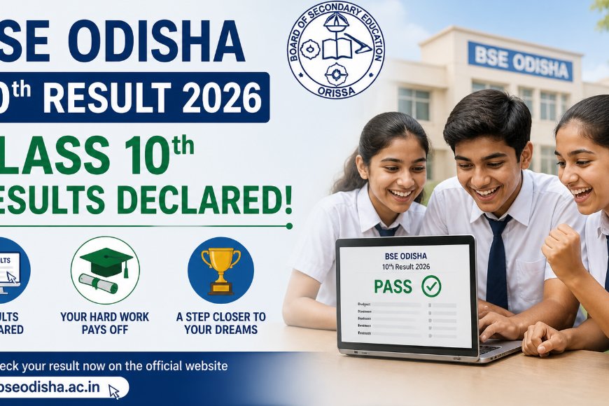 BSE Odisha 10th Result 2026: ओडिशा बोर्ड 10वीं का परिणाम घोषित, 95.33% छात्र हुए सफल; यहाँ से डाउनलोड करें मार्कशीट