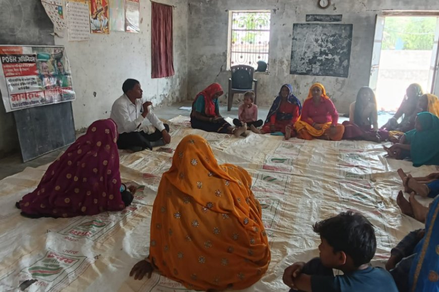 करौली: रूपपुरा में महिला श्रमिकों को सिखाए गए POSH कानून के गुर, उत्पीड़न के खिलाफ आवाज उठाने का आह्वान
