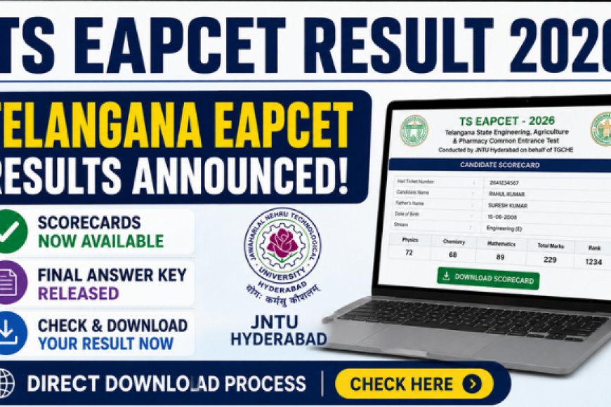 TS EAPCET Result 2026: तेलंगाना ईएपीसीईटी परीक्षा का परिणाम घोषित; जेएनटीयूएच ने जारी किया रैंक कार्ड और फाइनल आंसर की, ऐसे करें चेक